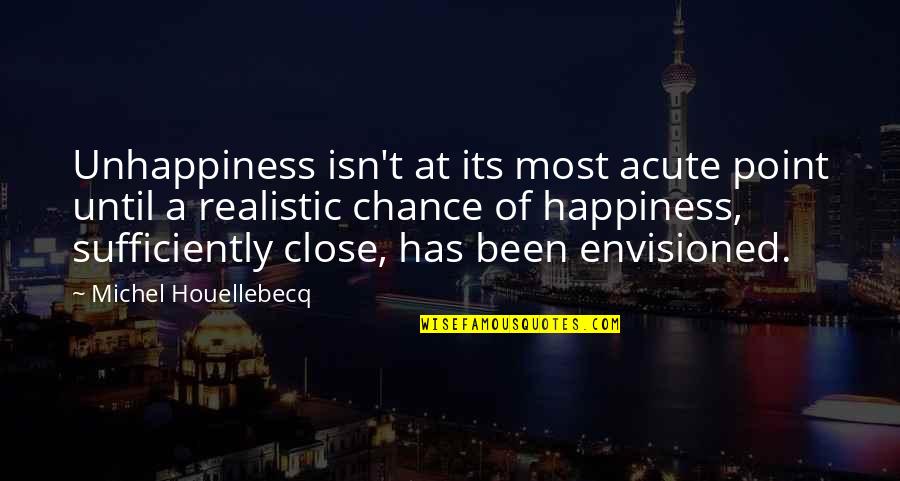 Petrification Fossil Quotes By Michel Houellebecq: Unhappiness isn't at its most acute point until Petrification Fossil Quotes By Michel Houellebecq: Unhappiness isn't at its most acute point until