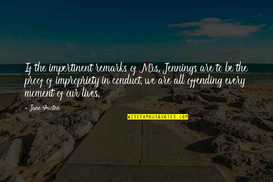 Petrillos Quotes By Jane Austen: If the impertinent remarks of Mrs. Jennings are Petrillos Quotes By Jane Austen: If the impertinent remarks of Mrs. Jennings are