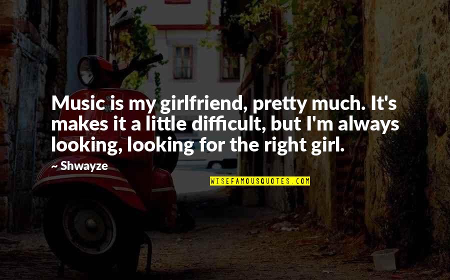 Petropouleas Travel Quotes By Shwayze: Music is my girlfriend, pretty much. It's makes Petropouleas Travel Quotes By Shwayze: Music is my girlfriend, pretty much. It's makes