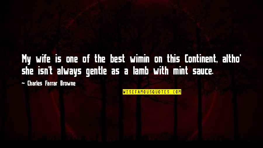 Petrovich Basketball Quotes By Charles Farrar Browne: My wife is one of the best wimin Petrovich Basketball Quotes By Charles Farrar Browne: My wife is one of the best wimin