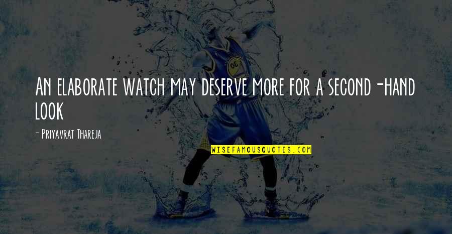 Petrovich Basketball Quotes By Priyavrat Thareja: An elaborate watch may deserve more for a Petrovich Basketball Quotes By Priyavrat Thareja: An elaborate watch may deserve more for a