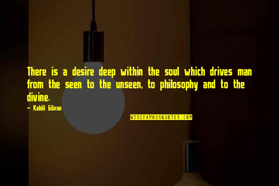 Petrungaro Northwestern Quotes By Kahlil Gibran: There is a desire deep within the soul