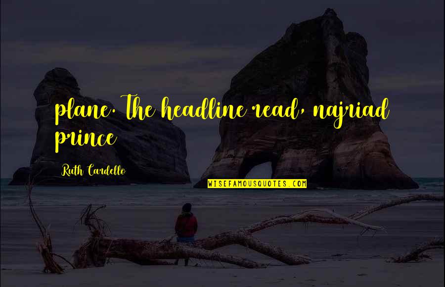 Pets Sympathy Quotes By Ruth Cardello: plane. The headline read, najriad prince Pets Sympathy Quotes By Ruth Cardello: plane. The headline read, najriad prince