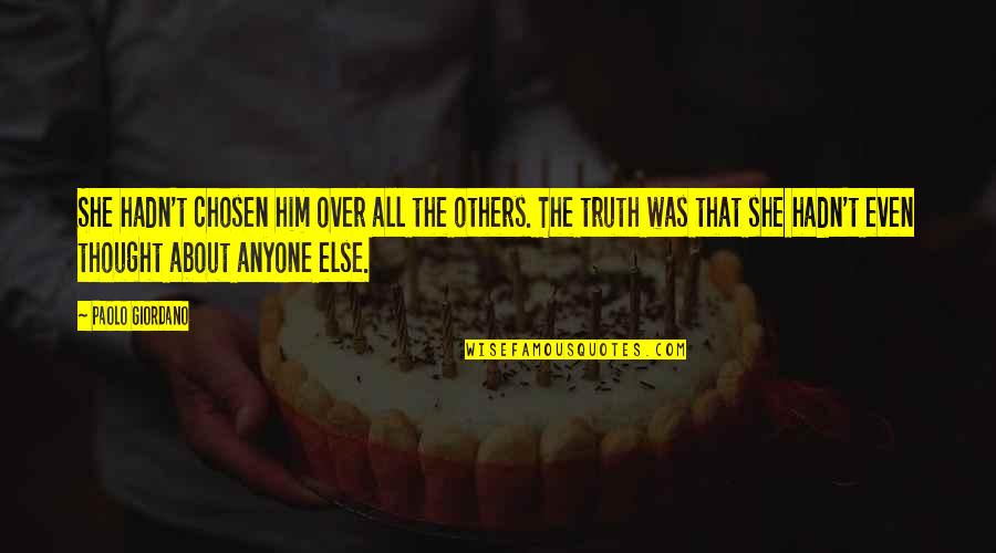 Petschauer Quotes By Paolo Giordano: She hadn't chosen him over all the others.