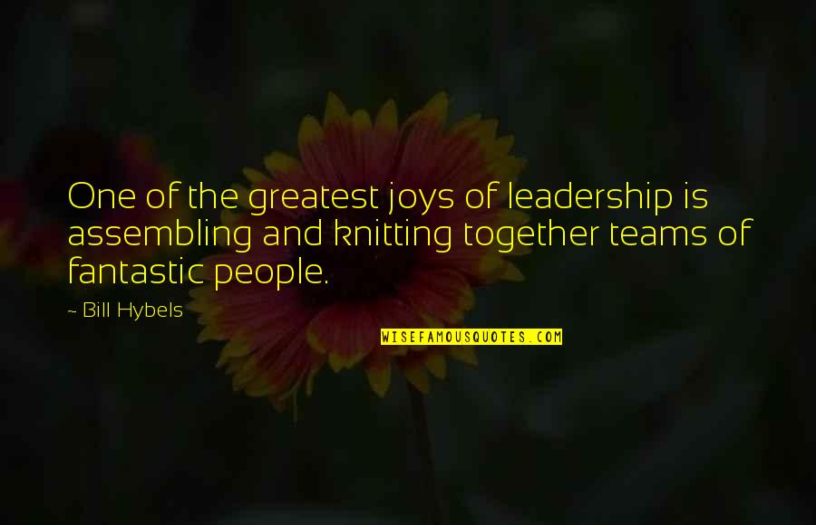 Petschnighof Quotes By Bill Hybels: One of the greatest joys of leadership is