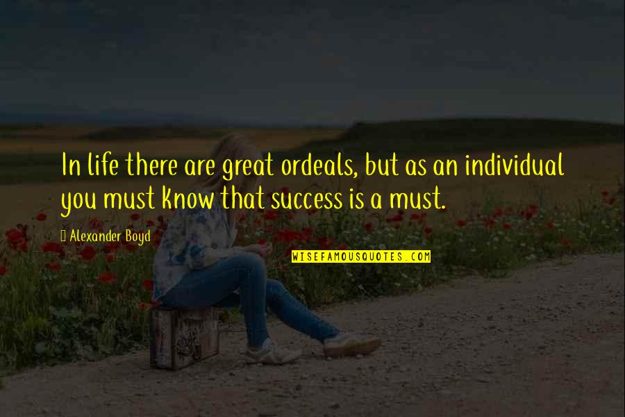 Petya And Strings Quotes By Alexander Boyd: In life there are great ordeals, but as