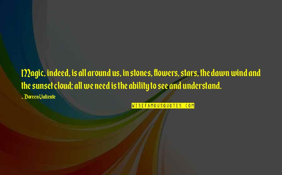 Pevsner Quotes By Doreen Valiente: Magic, indeed, is all around us, in stones, Pevsner Quotes By Doreen Valiente: Magic, indeed, is all around us, in stones,