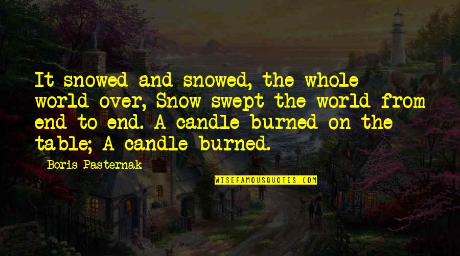 Peyman Ghasri Quotes By Boris Pasternak: It snowed and snowed, the whole world over, Peyman Ghasri Quotes By Boris Pasternak: It snowed and snowed, the whole world over,