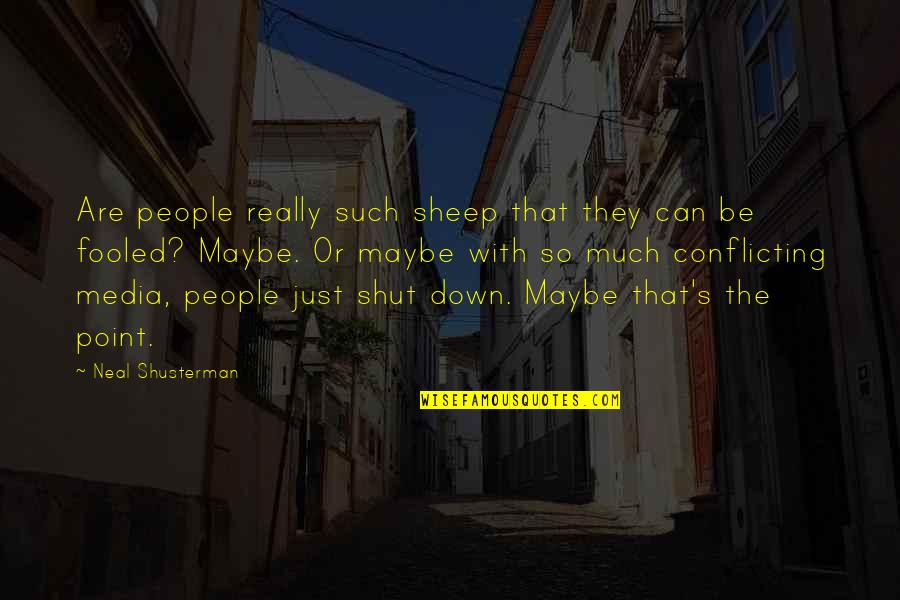 Peyna Quotes By Neal Shusterman: Are people really such sheep that they can
