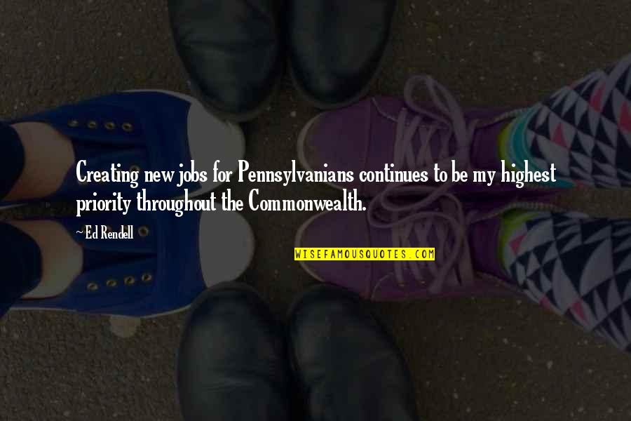 Pezzoli Cookie Quotes By Ed Rendell: Creating new jobs for Pennsylvanians continues to be Pezzoli Cookie Quotes By Ed Rendell: Creating new jobs for Pennsylvanians continues to be