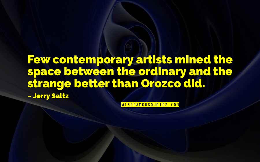 Pfahlbau Quotes By Jerry Saltz: Few contemporary artists mined the space between the