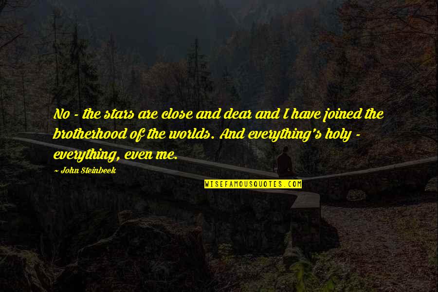 Pfannenstiel Laparotomy Quotes By John Steinbeck: No - the stars are close and dear Pfannenstiel Laparotomy Quotes By John Steinbeck: No - the stars are close and dear