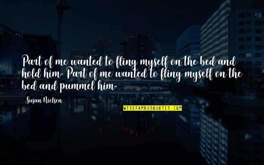 Pfannkuchen Teig Quotes By Susan Nielsen: Part of me wanted to fling myself on