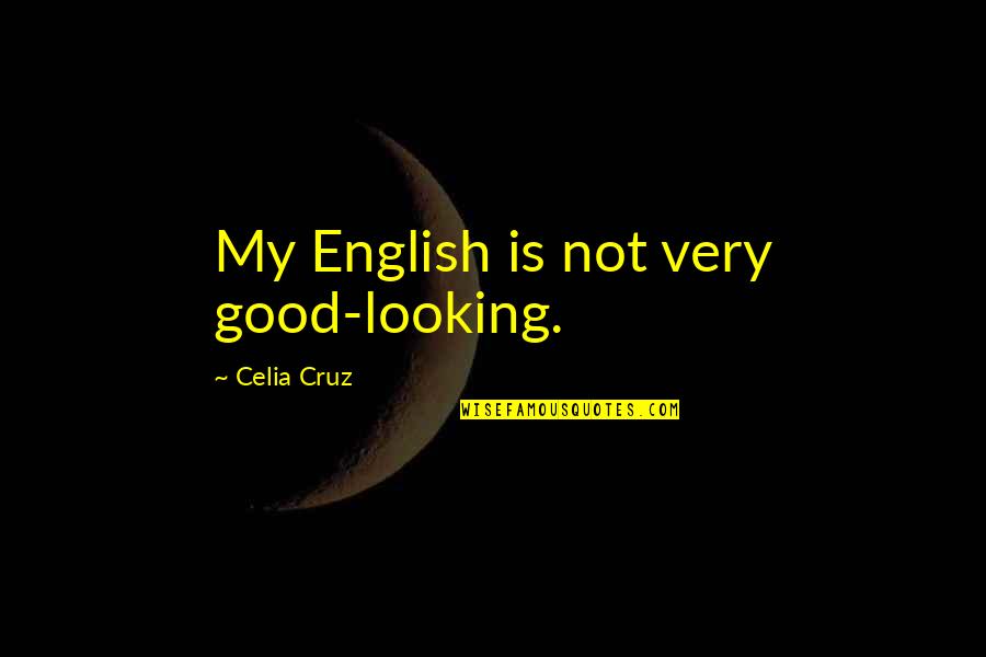 Pfeile Bild Quotes By Celia Cruz: My English is not very good-looking. Pfeile Bild Quotes By Celia Cruz: My English is not very good-looking.