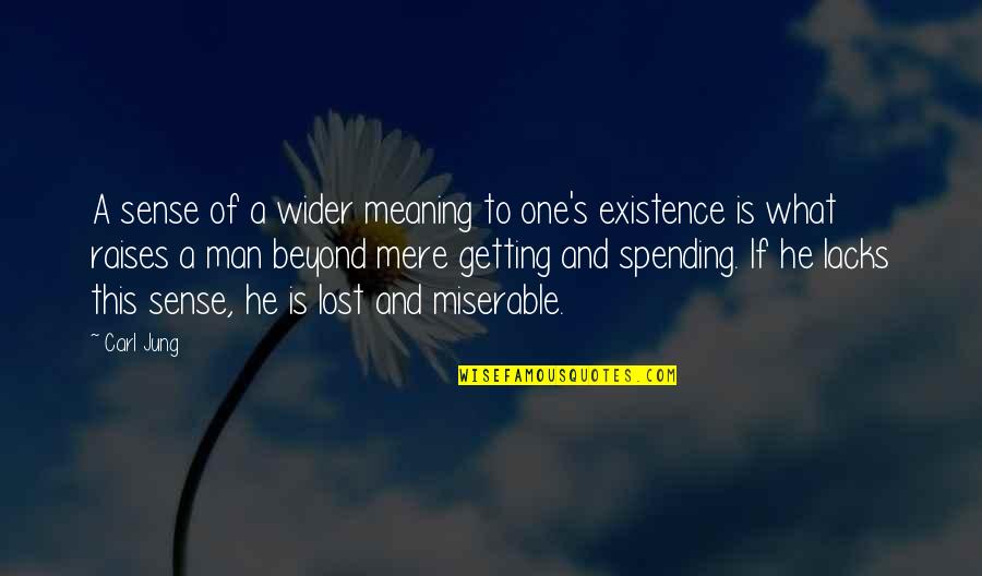 Pff Quotes By Carl Jung: A sense of a wider meaning to one's
