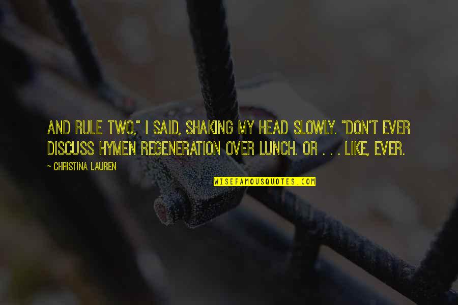Pfile Quotes By Christina Lauren: And rule two," I said, shaking my head