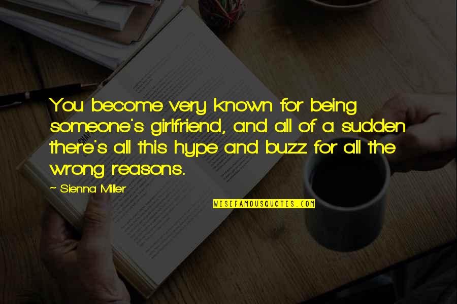 Pfleger Financial Quotes By Sienna Miller: You become very known for being someone's girlfriend, Pfleger Financial Quotes By Sienna Miller: You become very known for being someone's girlfriend,