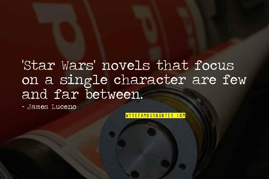 Pflp Quotes By James Luceno: 'Star Wars' novels that focus on a single