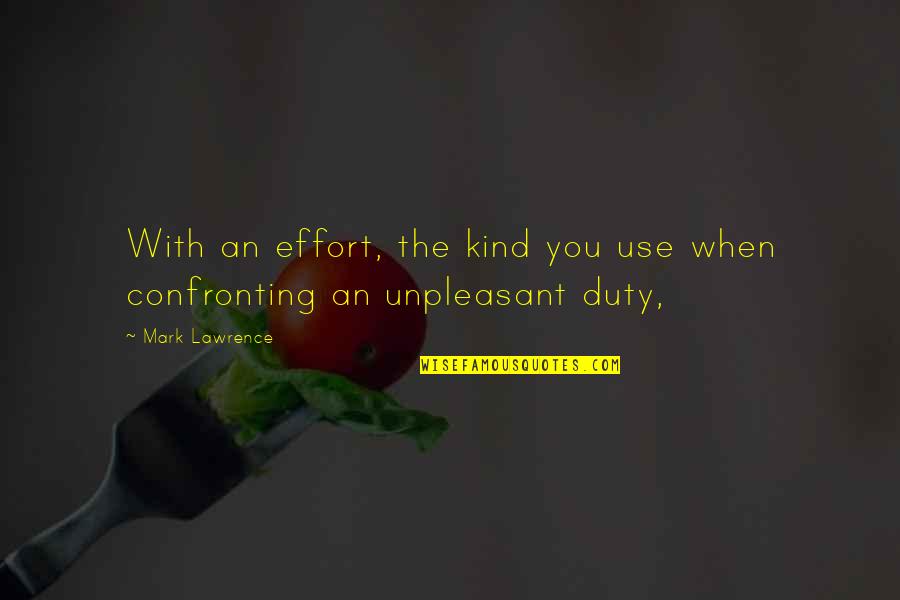 Pflp Quotes By Mark Lawrence: With an effort, the kind you use when