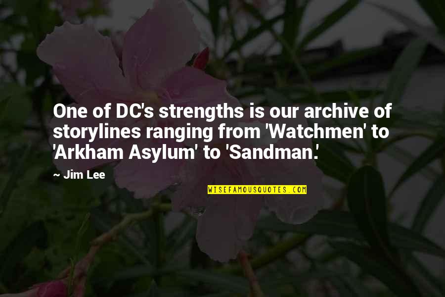 Pg215 Quotes By Jim Lee: One of DC's strengths is our archive of