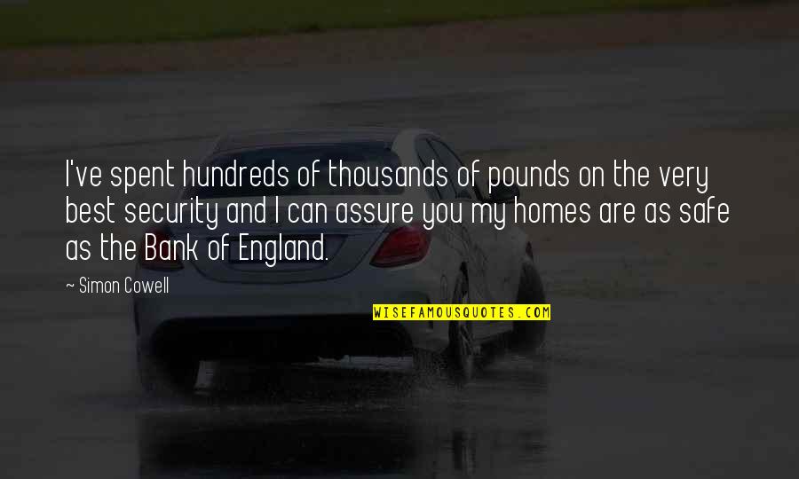 Pg215 Quotes By Simon Cowell: I've spent hundreds of thousands of pounds on