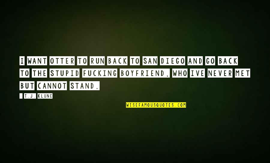 Pg2489 Quotes By T.J. Klune: I want Otter to run back to San Pg2489 Quotes By T.J. Klune: I want Otter to run back to San