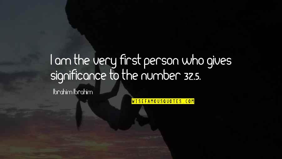Pg546 Quotes By Ibrahim Ibrahim: I am the very first person who gives Pg546 Quotes By Ibrahim Ibrahim: I am the very first person who gives