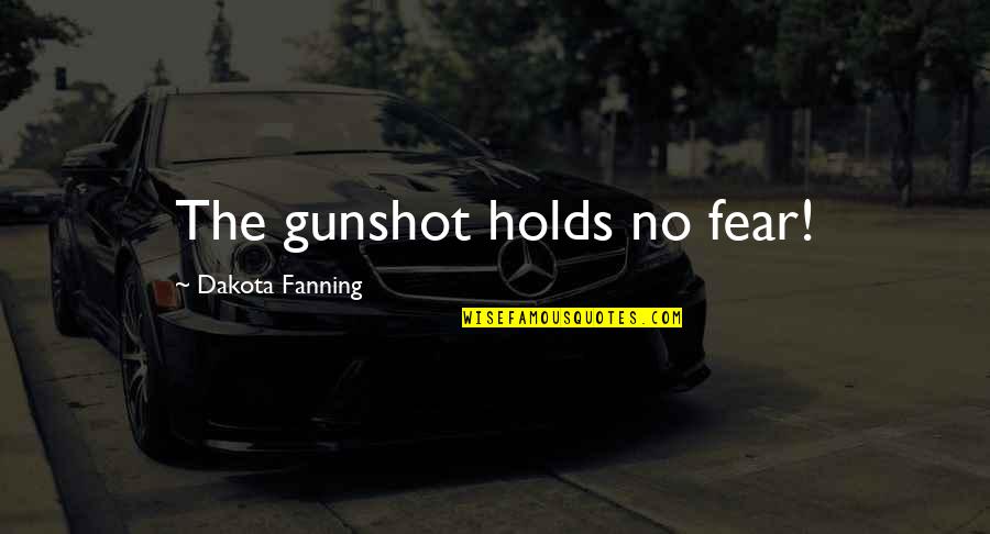 Pgz Stock Quotes By Dakota Fanning: The gunshot holds no fear! Pgz Stock Quotes By Dakota Fanning: The gunshot holds no fear!