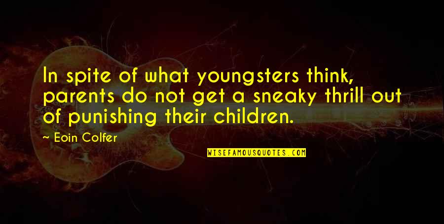 Phakathi Inside Mp3 Quotes By Eoin Colfer: In spite of what youngsters think, parents do