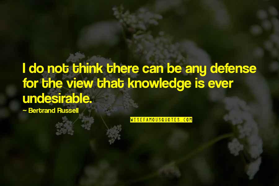 Phantom Assassin Quotes By Bertrand Russell: I do not think there can be any