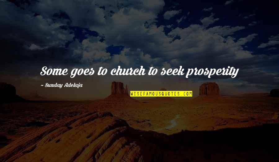 Phantom S Veil Quotes By Sunday Adelaja: Some goes to church to seek prosperity Phantom S Veil Quotes By Sunday Adelaja: Some goes to church to seek prosperity