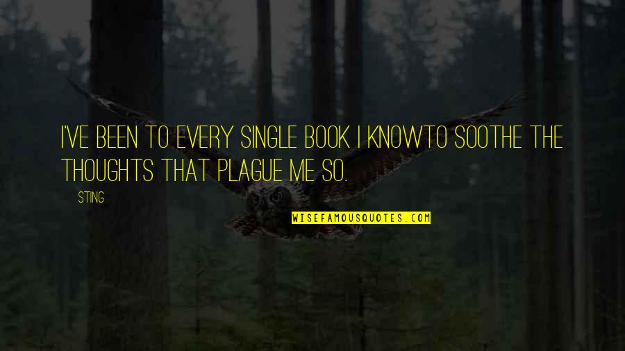 Phd Success Quotes By Sting: I've been to every single book I knowTo