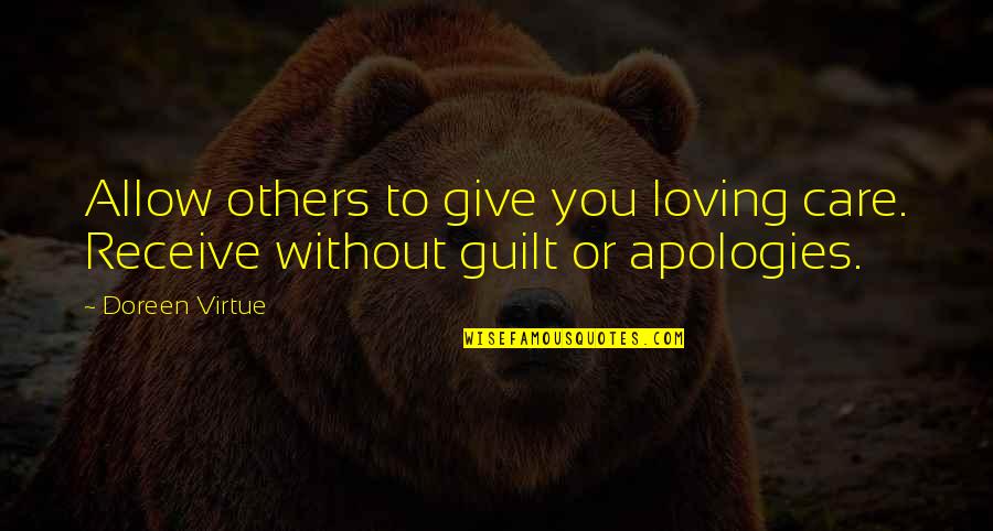 Pheko Yaaka Quotes By Doreen Virtue: Allow others to give you loving care. Receive