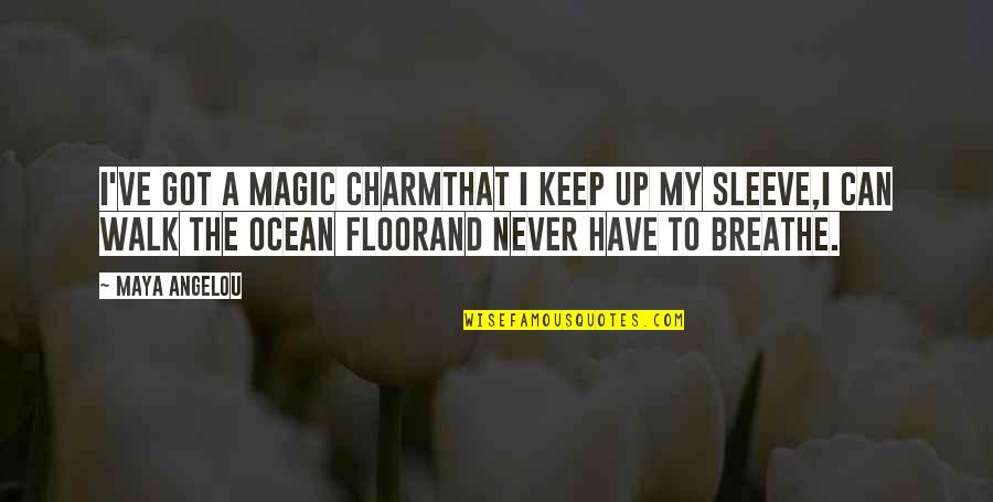 Phenomenalism Quotes By Maya Angelou: I've got a magic charmThat I keep up Phenomenalism Quotes By Maya Angelou: I've got a magic charmThat I keep up