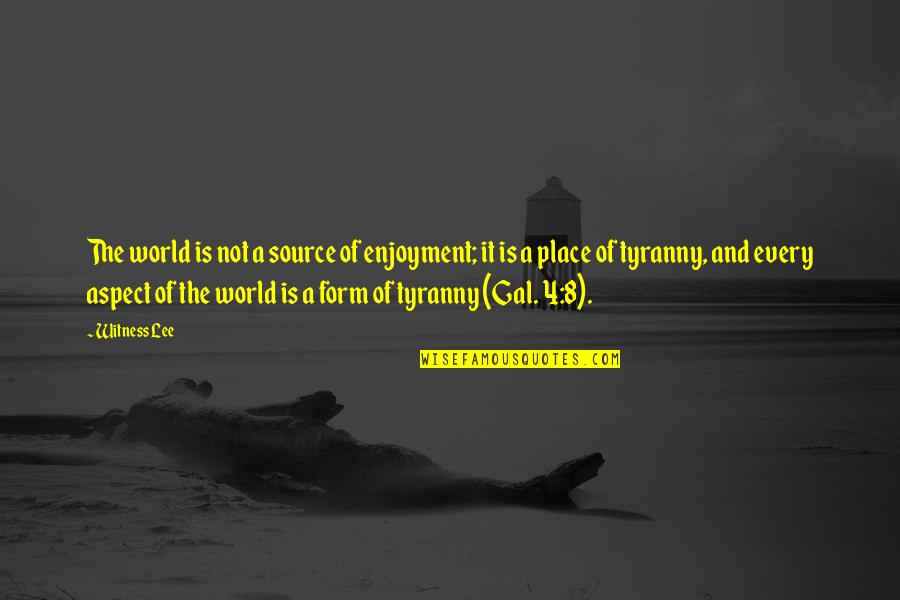 Phenomenology Qualitative Research Quotes By Witness Lee: The world is not a source of enjoyment; Phenomenology Qualitative Research Quotes By Witness Lee: The world is not a source of enjoyment;