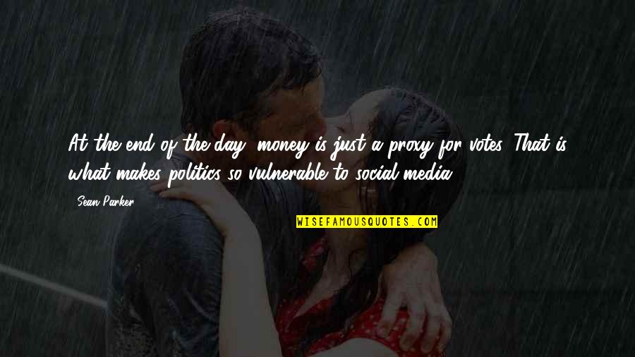 Phi U Xu T Kho B N H Ng Quotes By Sean Parker: At the end of the day, money is Phi U Xu T Kho B N H Ng Quotes By Sean Parker: At the end of the day, money is