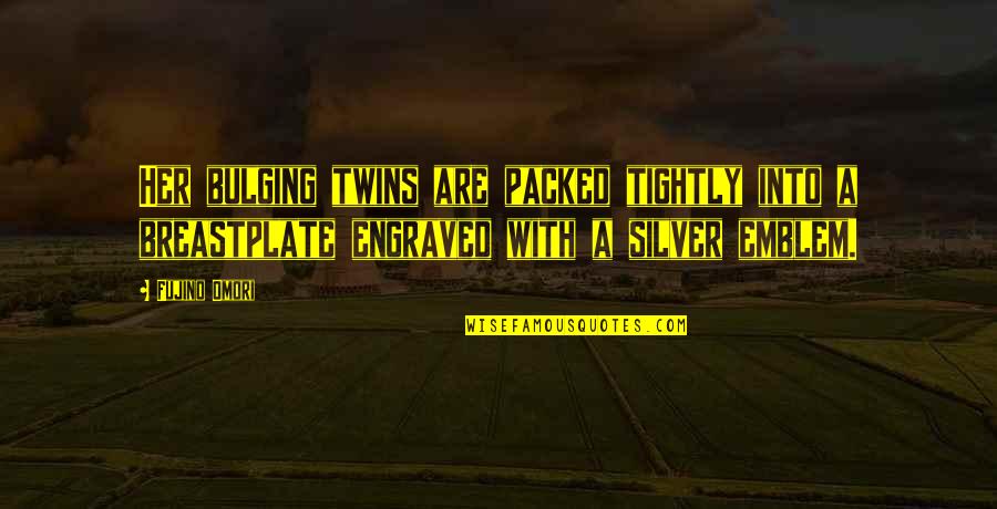 Phiangphor Sarasathapheng Quotes By Fujino Omori: Her bulging twins are packed tightly into a Phiangphor Sarasathapheng Quotes By Fujino Omori: Her bulging twins are packed tightly into a