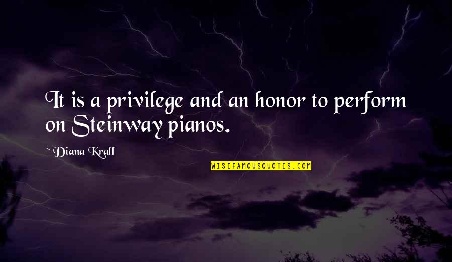 Phil Bourque Quotes By Diana Krall: It is a privilege and an honor to