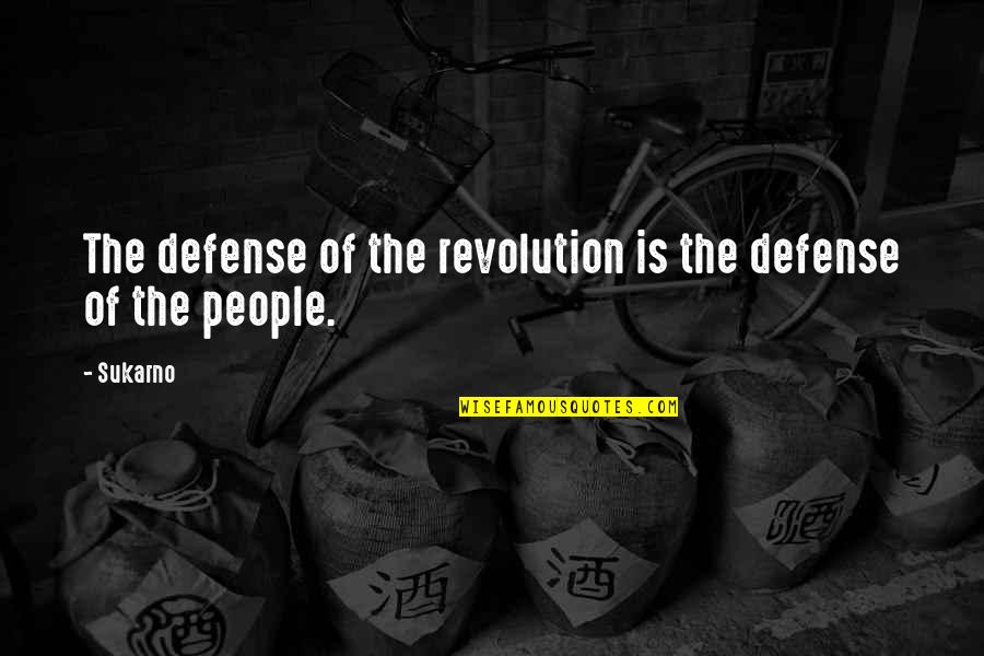 Phil Knight Business Quotes By Sukarno: The defense of the revolution is the defense
