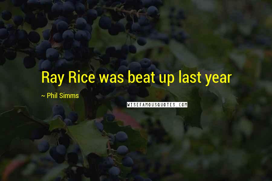 Phil Simms quotes: Ray Rice was beat up last year