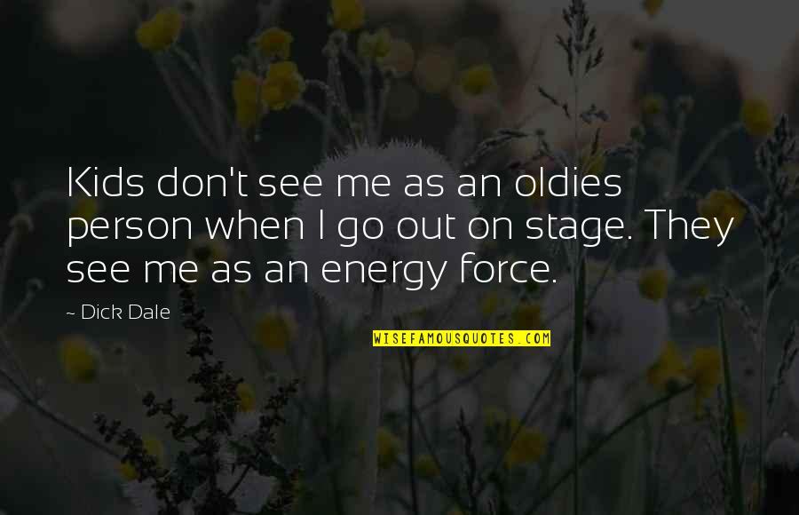 Philece Shooting Quotes By Dick Dale: Kids don't see me as an oldies person Philece Shooting Quotes By Dick Dale: Kids don't see me as an oldies person