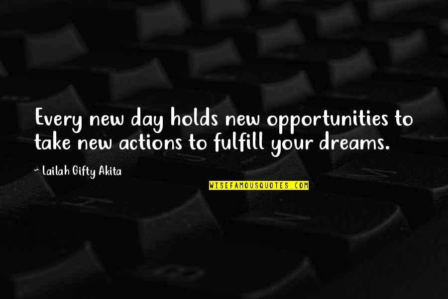 Philip Slater Quotes By Lailah Gifty Akita: Every new day holds new opportunities to take