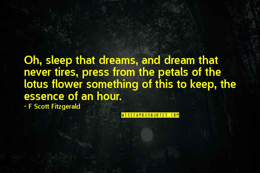 Philippine Army Quotes By F Scott Fitzgerald: Oh, sleep that dreams, and dream that never Philippine Army Quotes By F Scott Fitzgerald: Oh, sleep that dreams, and dream that never