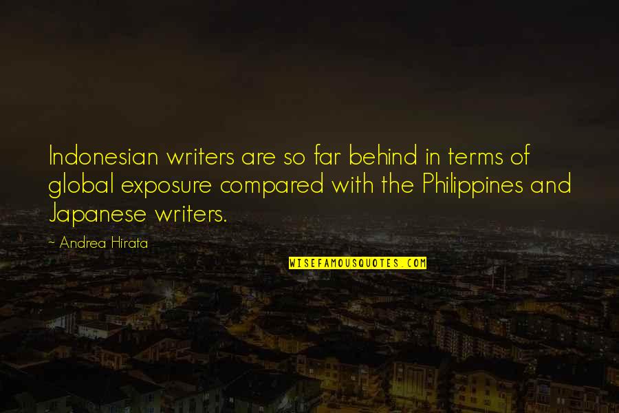 Philippines Quotes By Andrea Hirata: Indonesian writers are so far behind in terms