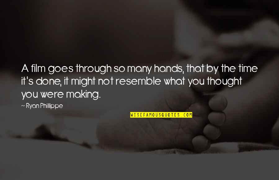 Phillippe Quotes By Ryan Phillippe: A film goes through so many hands, that Phillippe Quotes By Ryan Phillippe: A film goes through so many hands, that