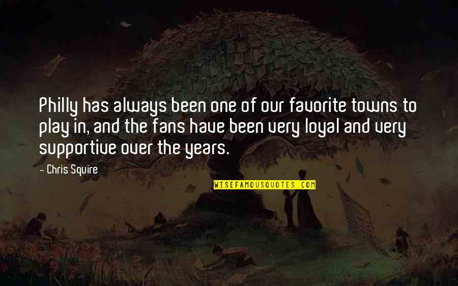 Philly's Quotes By Chris Squire: Philly has always been one of our favorite