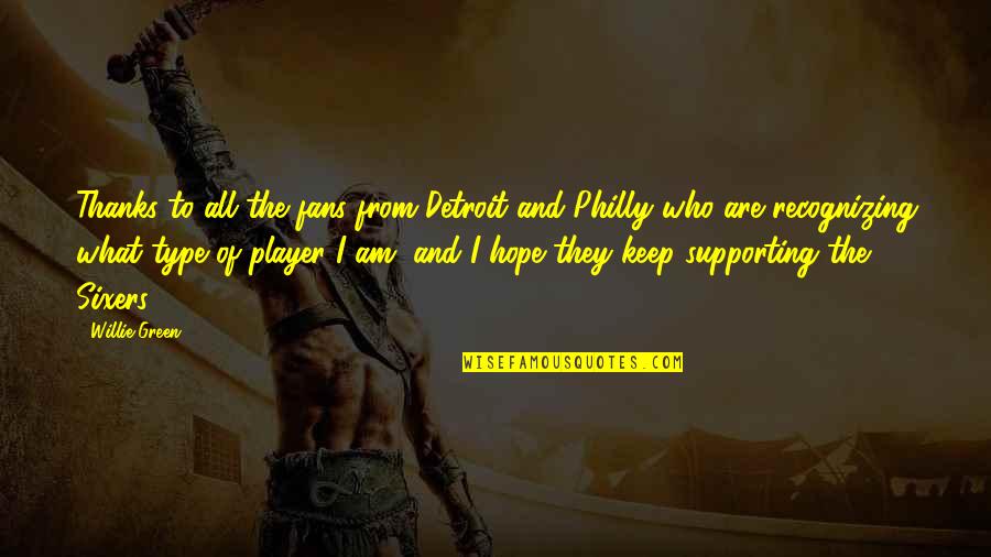 Philly's Quotes By Willie Green: Thanks to all the fans from Detroit and