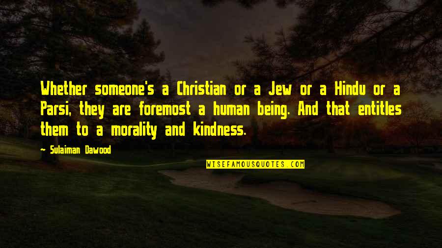 Philoshophy Quotes By Sulaiman Dawood: Whether someone's a Christian or a Jew or Philoshophy Quotes By Sulaiman Dawood: Whether someone's a Christian or a Jew or