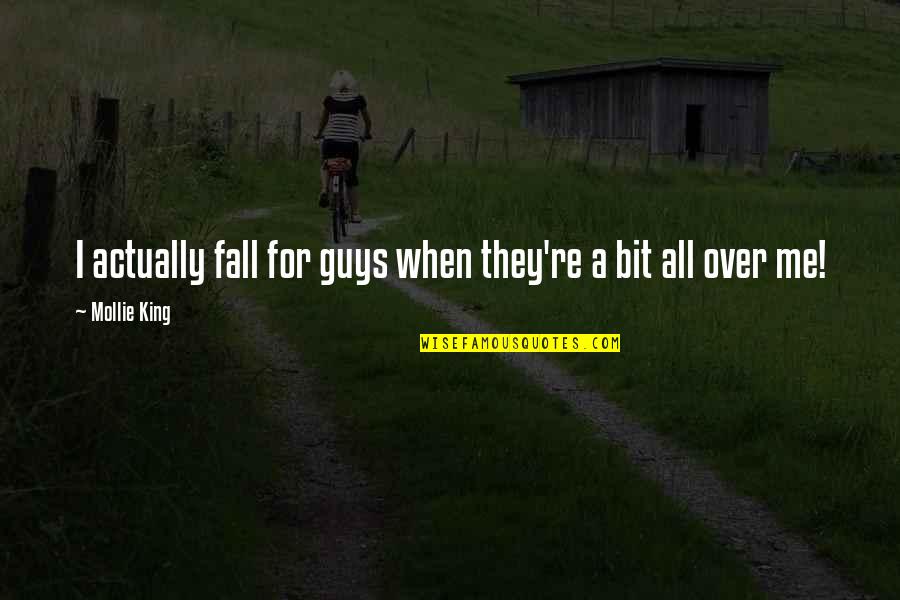 Philosohers Quotes By Mollie King: I actually fall for guys when they're a Philosohers Quotes By Mollie King: I actually fall for guys when they're a