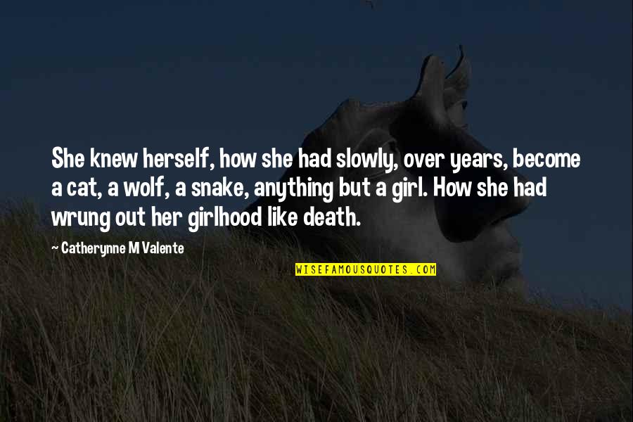 Philosophieren Quotes By Catherynne M Valente: She knew herself, how she had slowly, over Philosophieren Quotes By Catherynne M Valente: She knew herself, how she had slowly, over